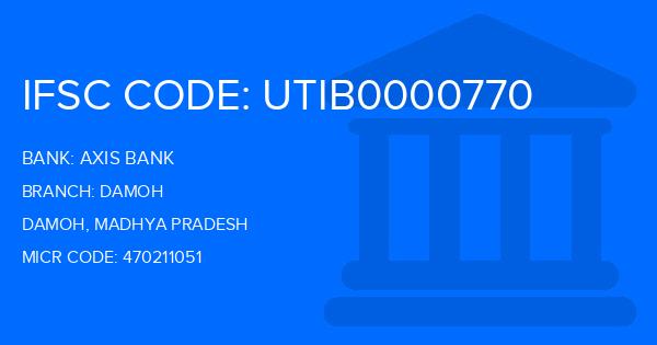 Axis Bank Damoh Branch IFSC Code