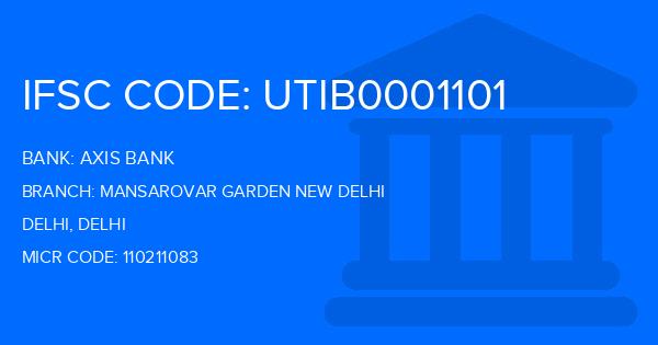 Axis Bank Mansarovar Garden New Delhi Branch IFSC Code