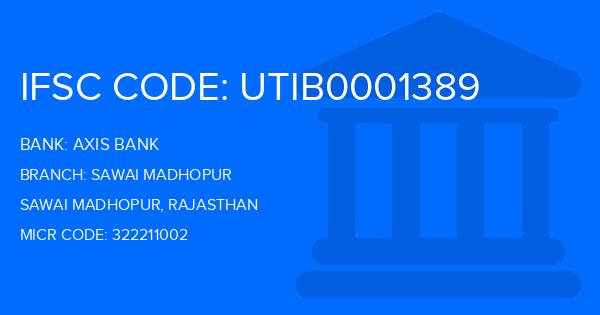 Axis Bank Sawai Madhopur Branch IFSC Code