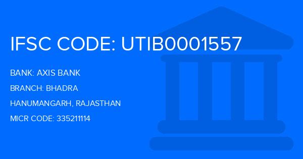 Axis Bank Bhadra Branch IFSC Code