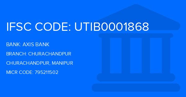Axis Bank Churachandpur Branch IFSC Code