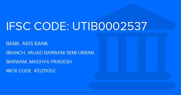 Axis Bank Anjad Barwani Semi Urban Branch IFSC Code