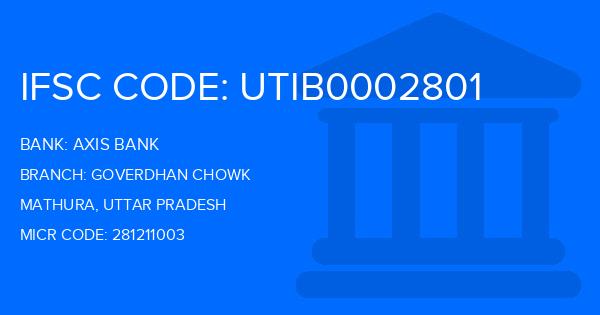 Axis Bank Goverdhan Chowk Branch IFSC Code