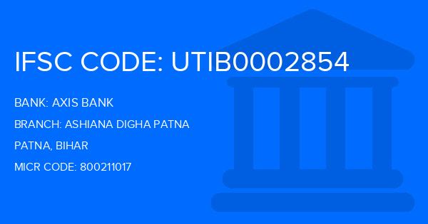 Axis Bank Ashiana Digha Patna Branch IFSC Code