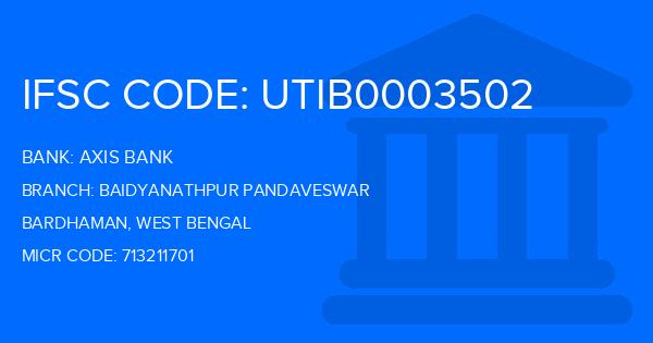 Axis Bank Baidyanathpur Pandaveswar Branch IFSC Code