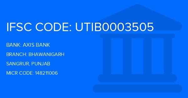 Axis Bank Bhawanigarh Branch IFSC Code
