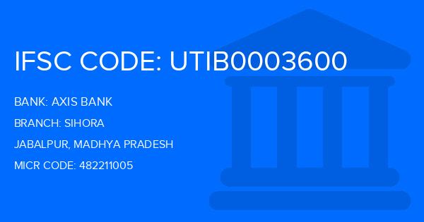 Axis Bank Sihora Branch IFSC Code