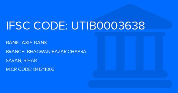 Axis Bank Bhagwan Bazar Chapra Branch IFSC Code