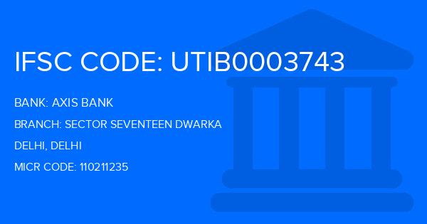 Axis Bank Sector Seventeen Dwarka Branch IFSC Code