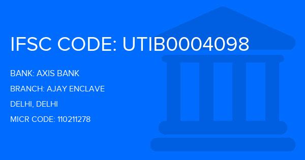 Axis Bank Ajay Enclave Branch IFSC Code