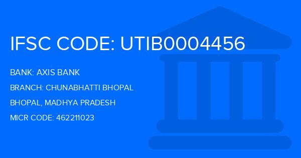 Axis Bank Chunabhatti Bhopal Branch IFSC Code