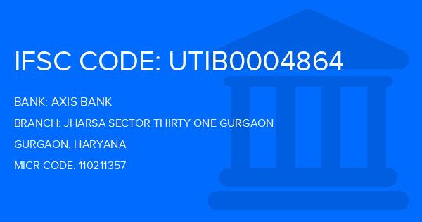 Axis Bank Jharsa Sector Thirty One Gurgaon Branch IFSC Code