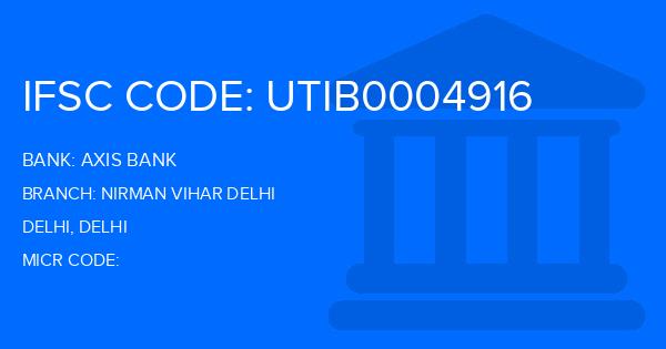 Axis Bank Nirman Vihar Delhi Branch IFSC Code