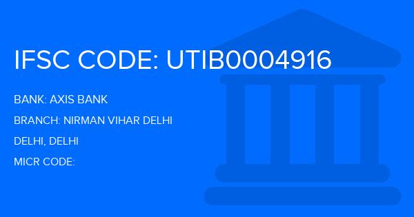 Axis Bank Nirman Vihar Delhi Branch IFSC Code