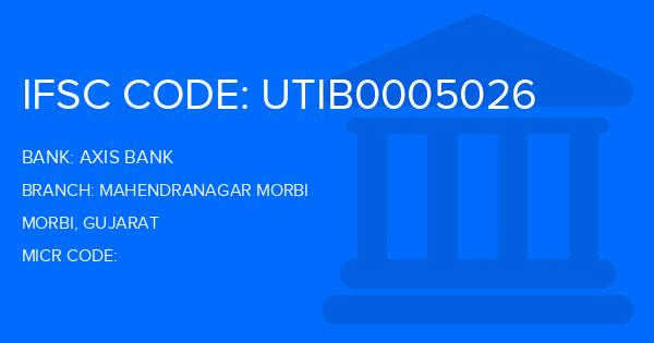 Axis Bank Mahendranagar Morbi Branch IFSC Code