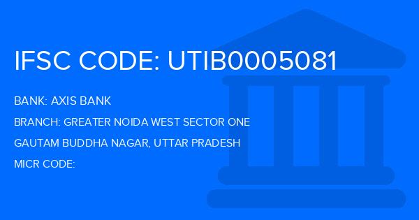 Axis Bank Greater Noida West Sector One Branch IFSC Code
