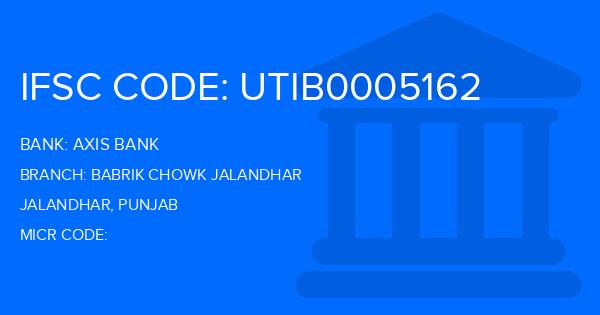 Axis Bank Babrik Chowk Jalandhar Branch IFSC Code