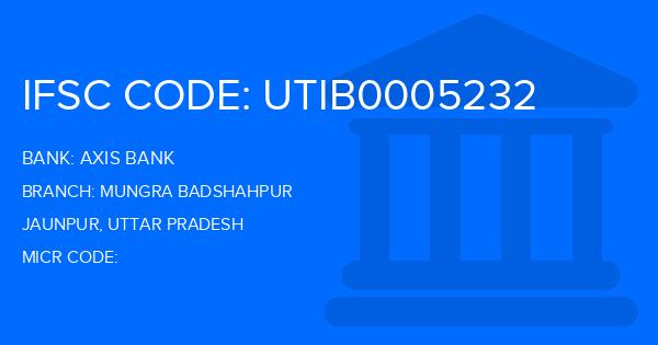 Axis Bank Mungra Badshahpur Branch IFSC Code