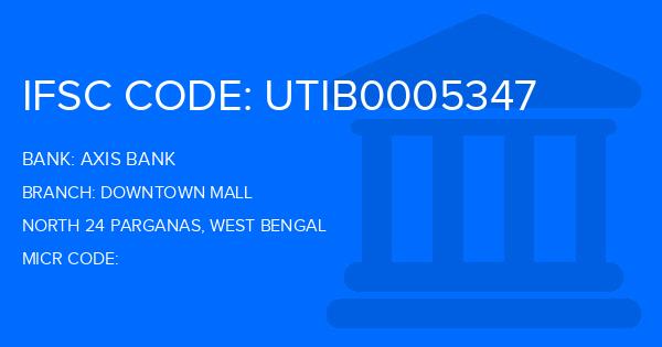Axis Bank Downtown Mall Branch IFSC Code