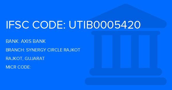 Axis Bank Synergy Circle Rajkot Branch IFSC Code