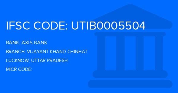 Axis Bank Vijayant Khand Chinhat Branch IFSC Code