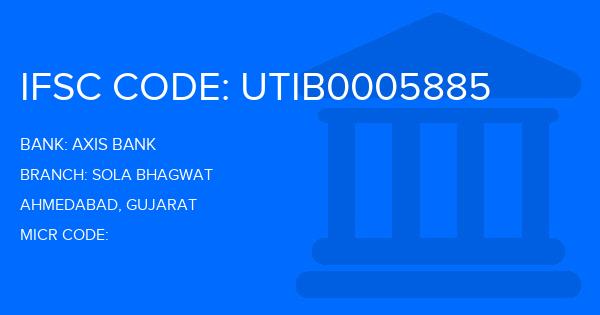 Axis Bank Sola Bhagwat Branch IFSC Code