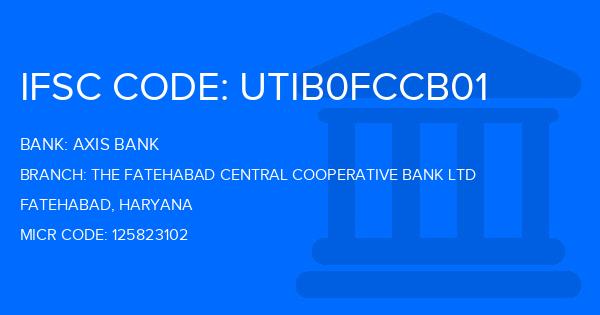 Axis Bank The Fatehabad Central Cooperative Bank Ltd Branch IFSC Code