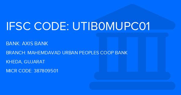 Axis Bank Mahemdavad Urban Peoples Coop Bank Branch IFSC Code