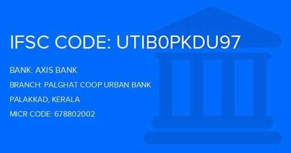 Axis Bank Palghat Coop Urban Bank Branch IFSC Code