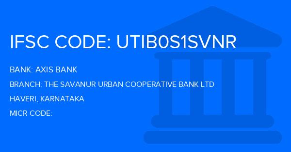 Axis Bank The Savanur Urban Cooperative Bank Ltd Branch IFSC Code