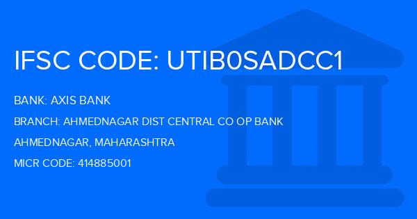 Axis Bank Ahmednagar Dist Central Co Op Bank Branch IFSC Code