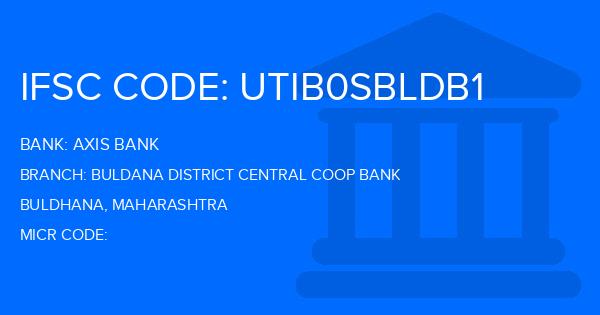 Axis Bank Buldana District Central Coop Bank Branch IFSC Code