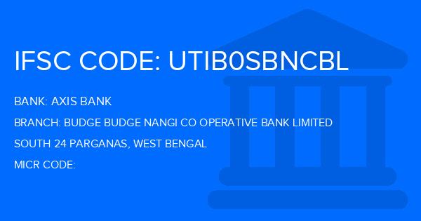 Axis Bank Budge Budge Nangi Co Operative Bank Limited Branch IFSC Code