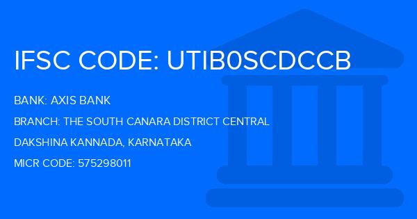 Axis Bank The South Canara District Central Branch IFSC Code