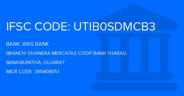 Axis Bank Dhanera Mercatile Coop Bank Tharad Branch IFSC Code