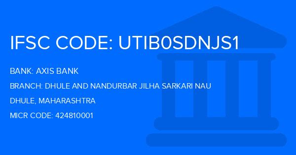 Axis Bank Dhule And Nandurbar Jilha Sarkari Nau Branch IFSC Code