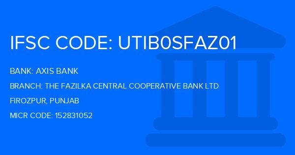 Axis Bank The Fazilka Central Cooperative Bank Ltd Branch IFSC Code