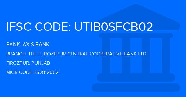 Axis Bank The Ferozepur Central Cooperative Bank Ltd Branch IFSC Code