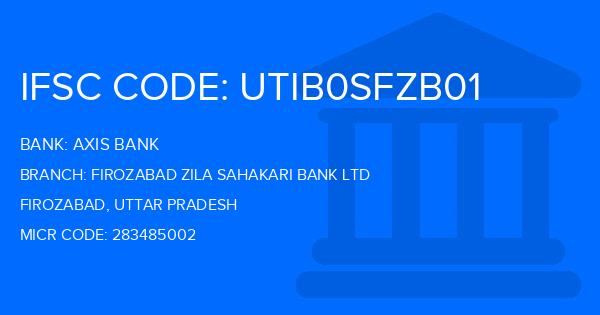 Axis Bank Firozabad Zila Sahakari Bank Ltd Branch IFSC Code