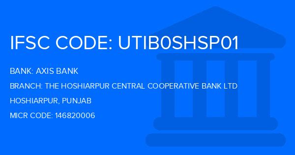 Axis Bank The Hoshiarpur Central Cooperative Bank Ltd Branch IFSC Code