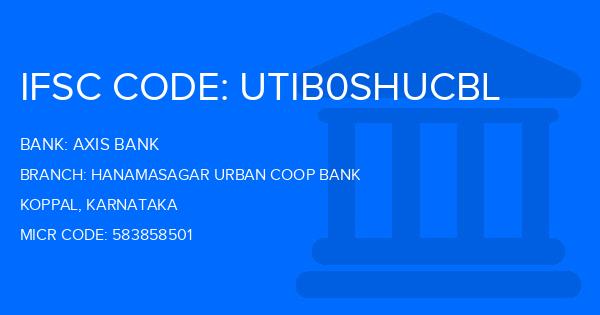 Axis Bank Hanamasagar Urban Coop Bank Branch IFSC Code