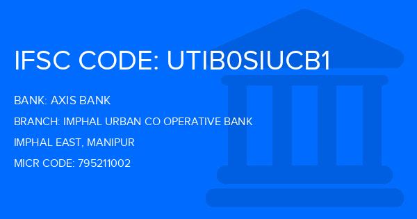 Axis Bank Imphal Urban Co Operative Bank Branch IFSC Code
