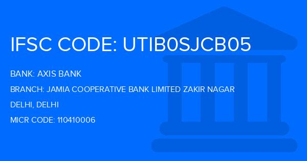 Axis Bank Jamia Cooperative Bank Limited Zakir Nagar Branch IFSC Code