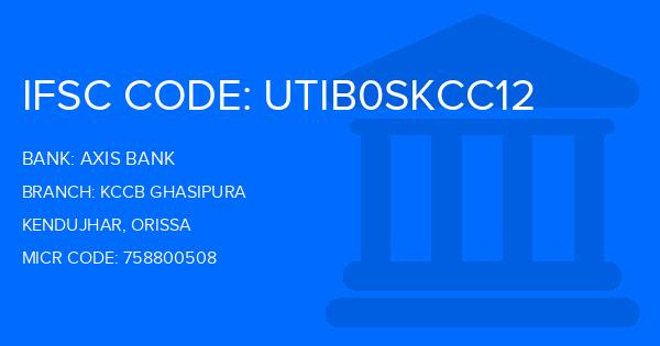 Axis Bank Kccb Ghasipura Branch IFSC Code