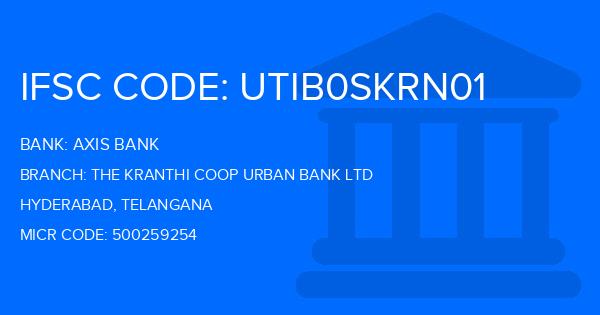 Axis Bank The Kranthi Coop Urban Bank Ltd Branch IFSC Code