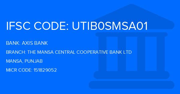 Axis Bank The Mansa Central Cooperative Bank Ltd Branch IFSC Code