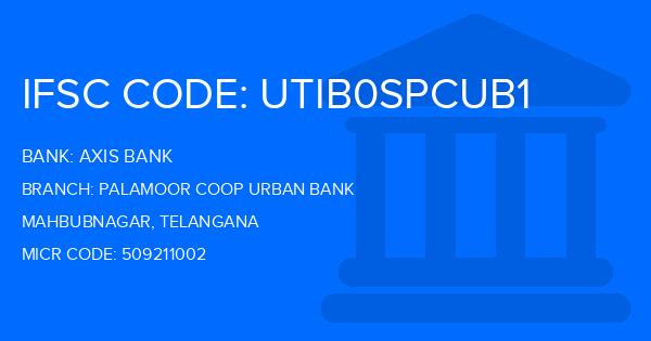 Axis Bank Palamoor Coop Urban Bank Branch IFSC Code