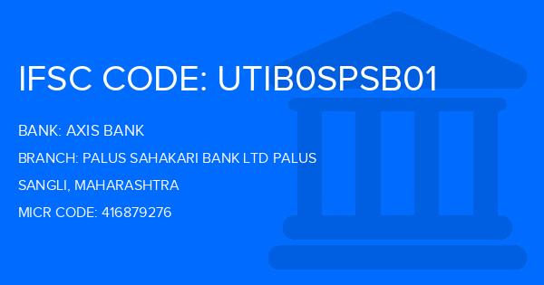 Axis Bank Palus Sahakari Bank Ltd Palus Branch IFSC Code