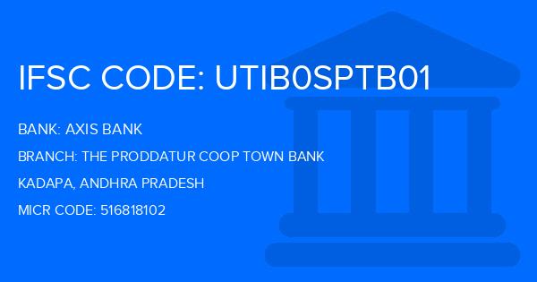Axis Bank The Proddatur Coop Town Bank Branch IFSC Code