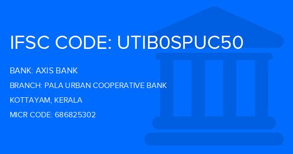 Axis Bank Pala Urban Cooperative Bank Branch IFSC Code
